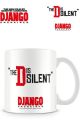 Django Unchained - The D Is Silent Tasse